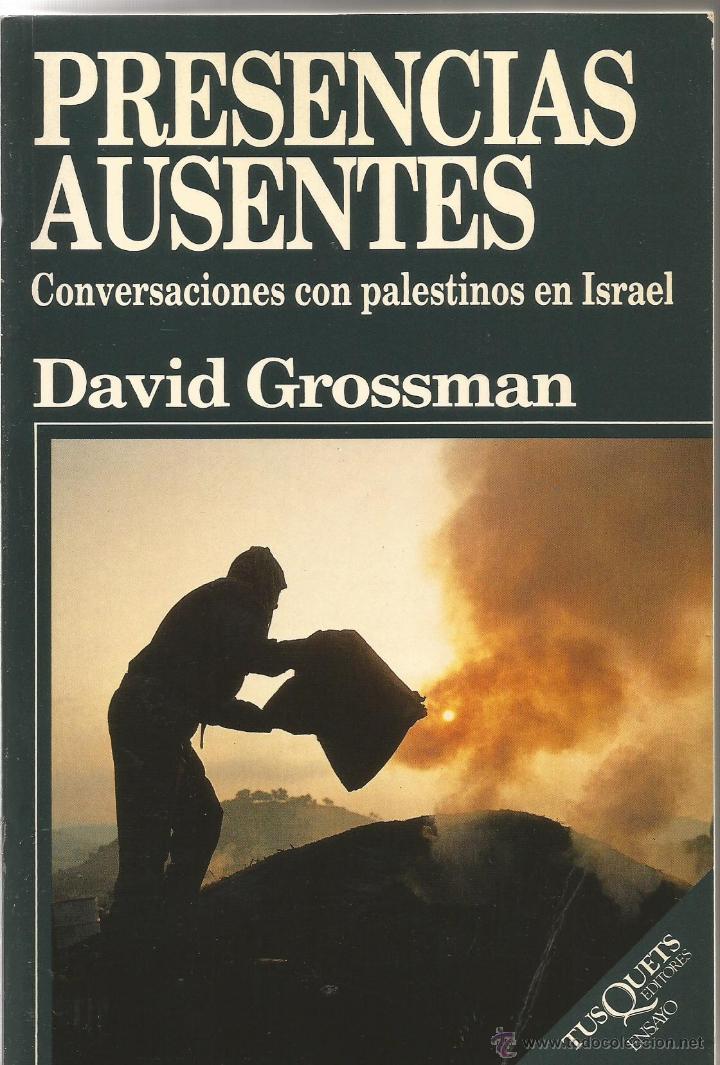 Libros de segunda mano: DAVID GROSSMAN. PRESENCIAS AUSENTES. TUSQUETS - Foto 1