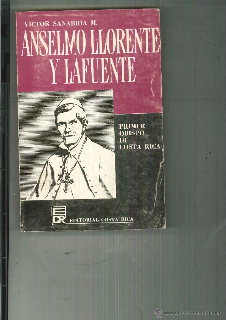 Libri di seconda mano: ANSELMO LLORENTE Y LAFUENTE. V&iacute;ctor Sanabria M.