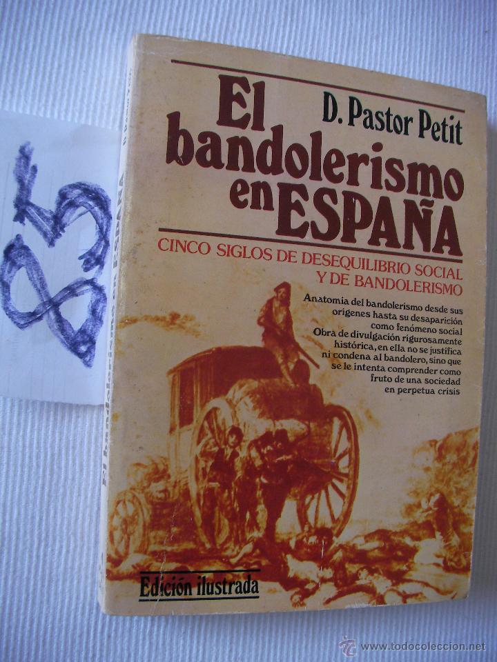 Libros de segunda mano: EL BANDOLERISMO EN ESPA&Ntilde;A - PASTOR PETIT - Foto 1