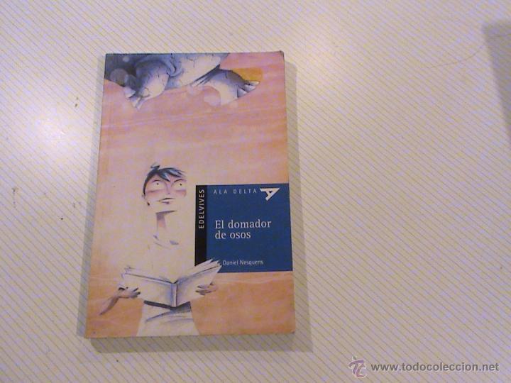 Libros de segunda mano: EL DOMADOR DE OSOS. DANIEL NESQUENS - Foto 1