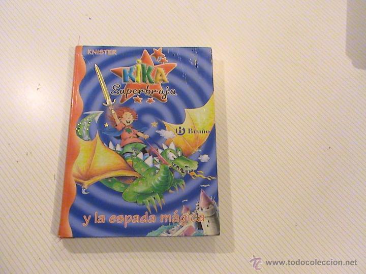 Libros de segunda mano: KIKA SUPERBRUJA Y LA ESPADA M&Aacute;GICA. 9. KNISTER - Foto 1
