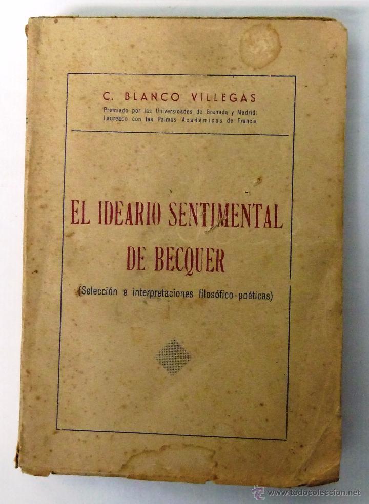 Libros de segunda mano: EL IDEARIO SENTIMENTAL DE BECQUER. C. BLANCO VILLEGAS. MALAGA 1941. - Foto 1