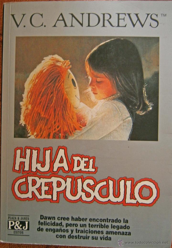 Libros de segunda mano: HIJA DEL CREP&Uacute;SCULO - V C ANDREWS - Foto 1