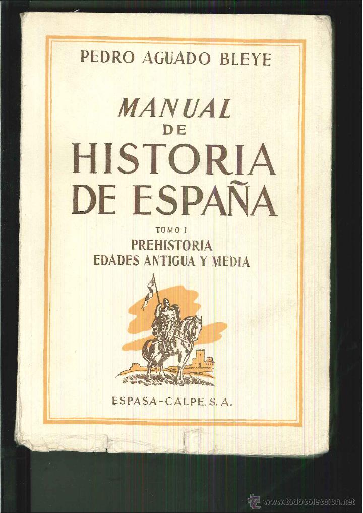Libros de segunda mano: MANUAL DE HISTORIA DE ESPA&Ntilde;A. Pedro Aguado Bleye - Foto 1