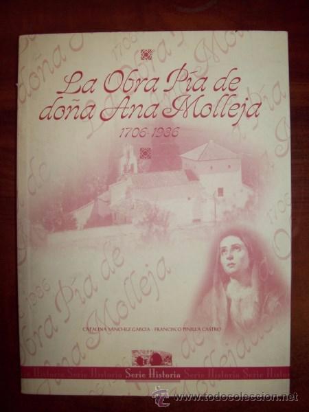 Libros de segunda mano: S&Aacute;NCHEZ GARC&Iacute;A, Catalina. La Obra P&iacute;a de do&ntilde;a Ana Molleja (1706-1936)