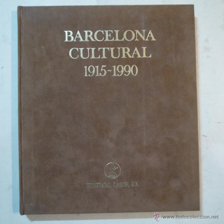 Libros de segunda mano: BARCELONA CULTURAL 1915-1990 - EDITORIAL LABOR - 1990 - Foto 1