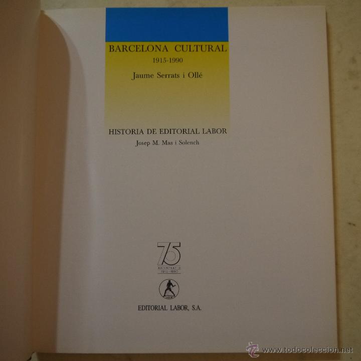 Libros de segunda mano: BARCELONA CULTURAL 1915-1990 - EDITORIAL LABOR - 1990 - Foto 2