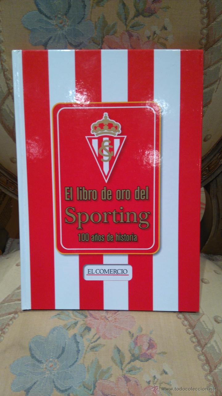 Libros de segunda mano: EL LIBRO DE ORO DEL SPORTING. 100 A&Ntilde;OS DE HISTORIA. COMPLETO. - Foto 1