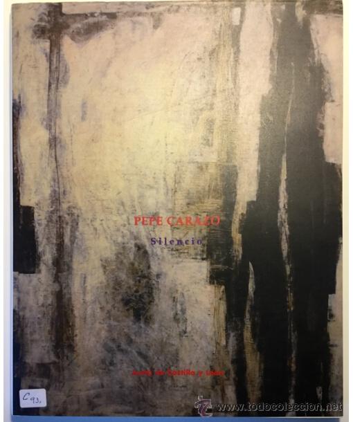Libros de segunda mano: PEPE CARAZO. SILENCIO. . Junta de Castilla y Le&oacute;n. 2000. - Foto 1