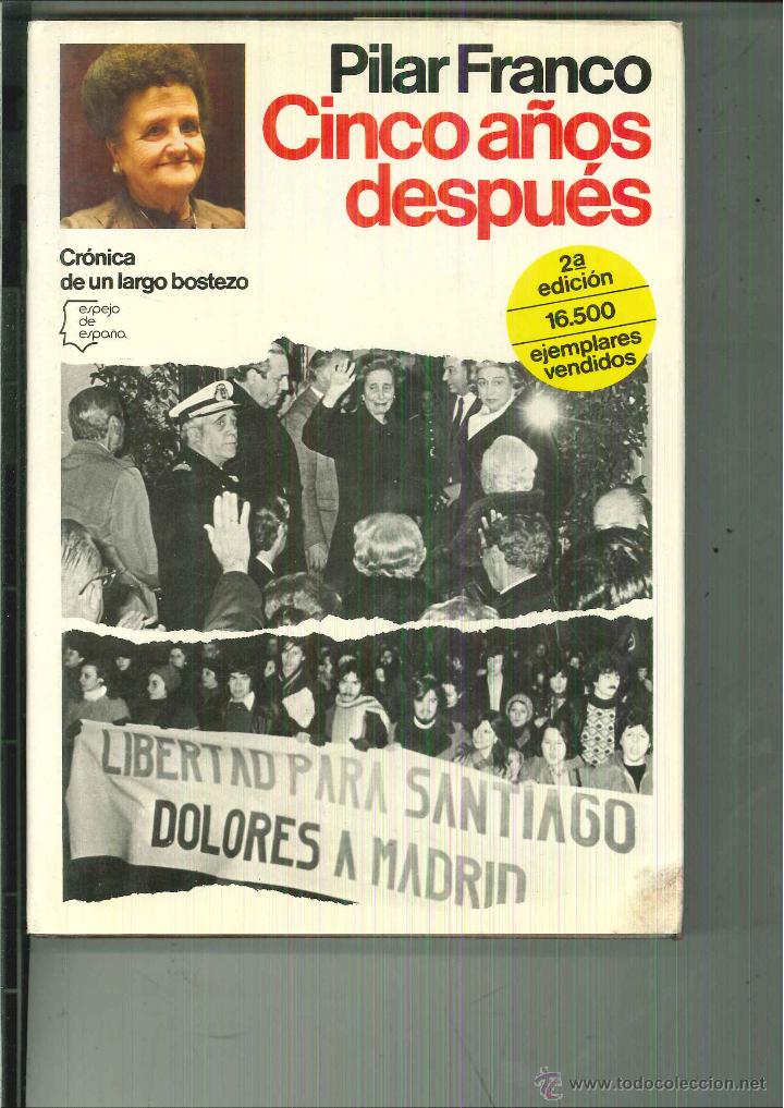 Libros de segunda mano: CINCO A&Ntilde;OS DESPU&Eacute;S. Pilar Franco - Foto 1