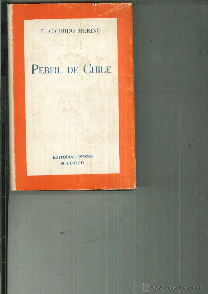 Libros de segunda mano: PERFIL DE CHILE. E. Garrido Merino - Foto 1