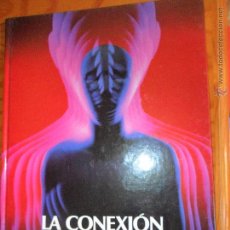 Libros de segunda mano: LA CONEXIÓN OCULTA- SERIE: EL MUNDO DE LO INSOLITO - GRAN FORMATO, TAPA DURA - ED. MUNDO FUTURO 1988. Lote 54557089