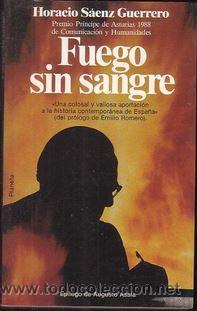 Libros de segunda mano: FUEGO SIN SANGRE HORACIO SAENZ GUERRERO , PLANETA, 1988 - Foto 1
