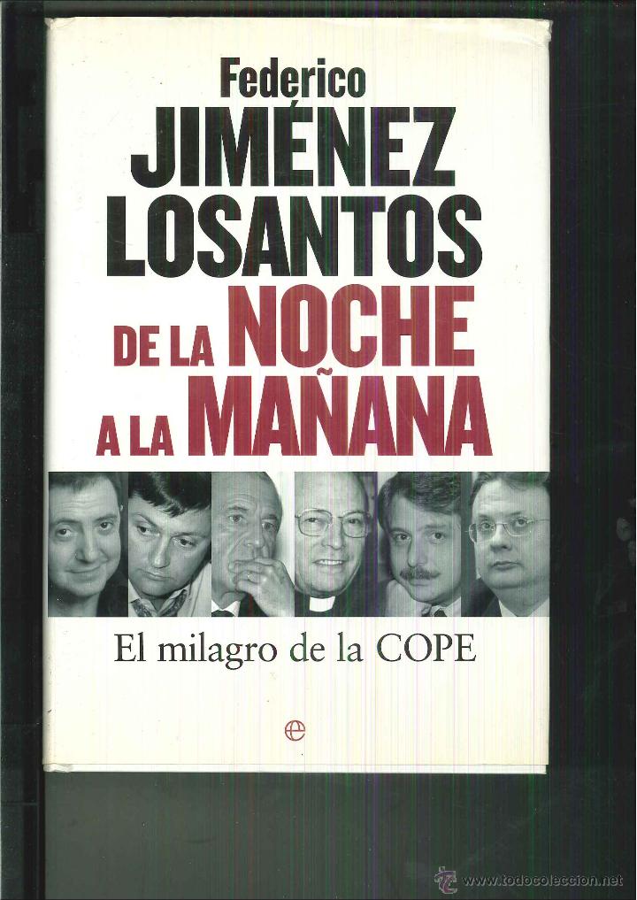 Libros de segunda mano: DE LA NOCHE A LA MA&Ntilde;ANA. Federico Jim&eacute;nez Losantos - Foto 1