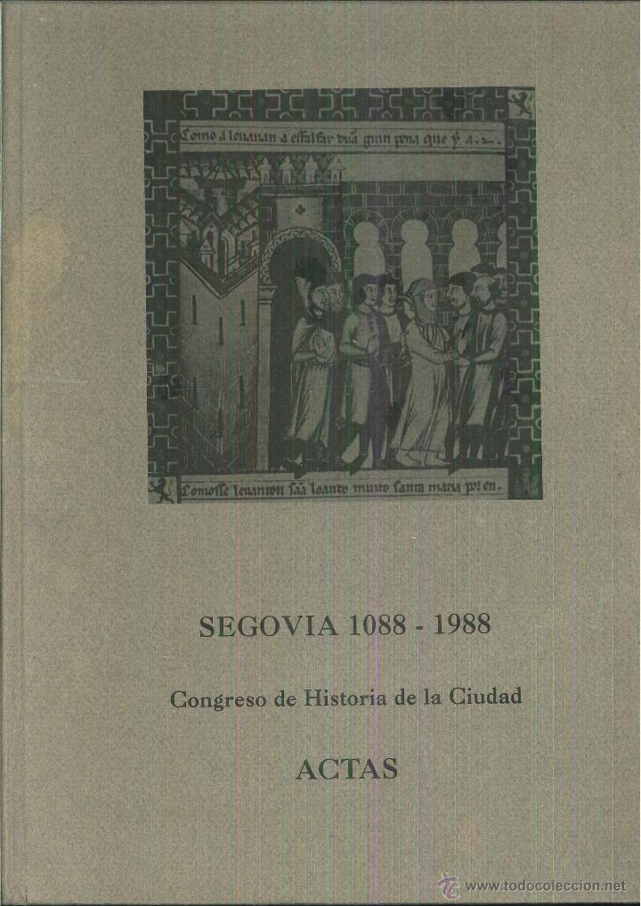 Libri di seconda mano: SEGOVIA 1088-1988 CONGRESO DE HISTORIA DE LA CIUDAD. ACTAS