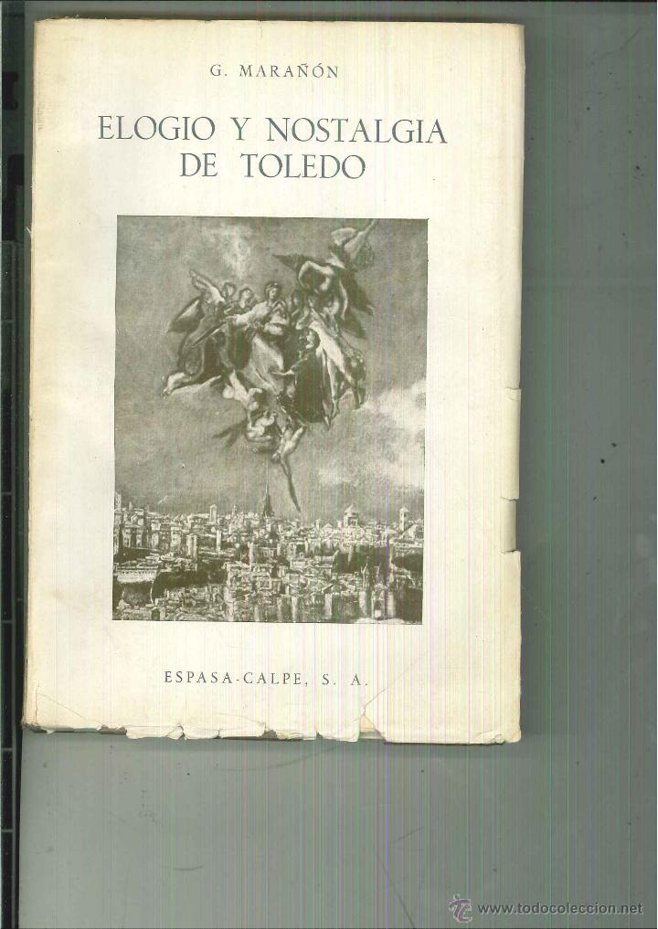 Libros de segunda mano: ELOGIO Y NOSTALGIA DE TOLEDO. G. Mara&ntilde;&oacute;n - Foto 1