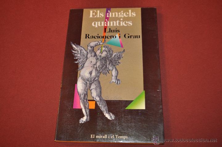 Libros de segunda mano: ELS &Agrave;NGELS QU&Agrave;NTICS - LLU&Iacute;S RACIONERO - - Foto 1