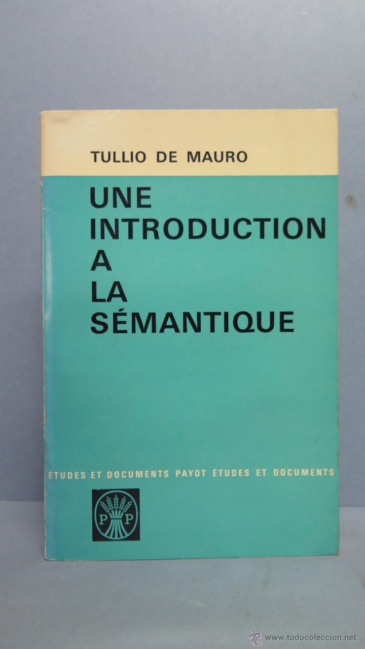 Libros de segunda mano: UNE INTRODUCTION A LA SEMANTIQUE. TULLIO DE MAURO. ED. PAYOT - Foto 1