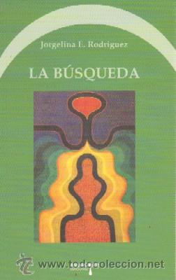Libros de segunda mano: LA BUSQUEDA. E. RODRIGUEZ, JORGELINA. OR-010 - Foto 1