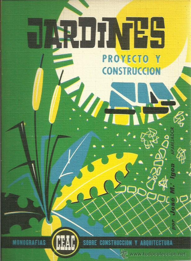 Libros de segunda mano: 0017215 JARDINES Proyecto y Construcci&oacute;n / Jos&eacute; M.&ordf; Igoa - Foto 1