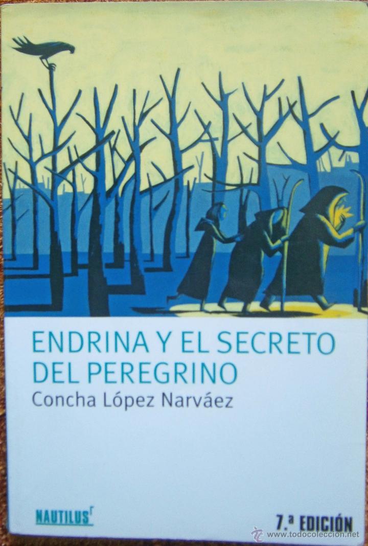 Libros de segunda mano: ENDRINA Y EL SECRETO DEL PEREGRINO - CONCHA L&Oacute;PEZ NARV&Aacute;EZ - Foto 1