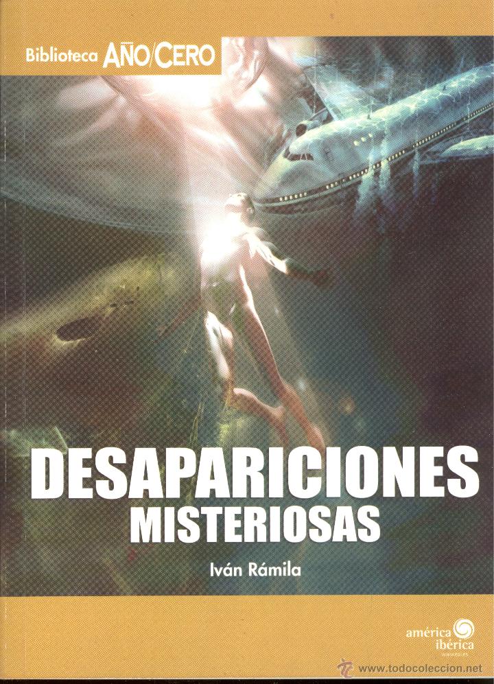 Libros de segunda mano: DESAPARICIONES MISTERIOSAS - IV&Aacute;N RAMILA