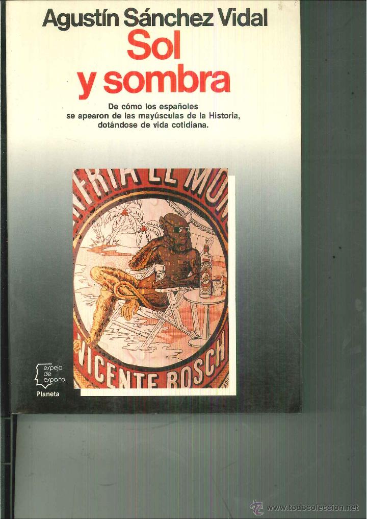 Libros de segunda mano: SOL Y SOMBRA. Agust&iacute;n S&aacute;nchez Vidal - Foto 1