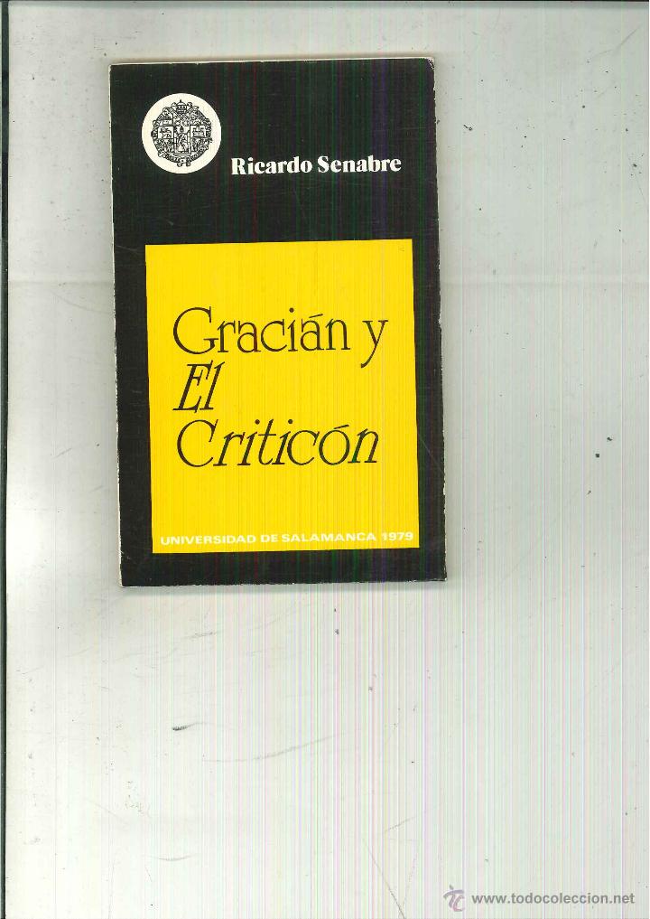 Libros de segunda mano: GRACI&Aacute;N Y EL CRITIC&Oacute;N. Ricardo Senabre - Foto 1