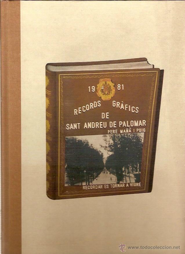 Second hand books: RECORDS GRAFICS DE SANT ANDREU DE PALOMAR 2 TOMOS PERE MA&Ntilde;A I PUIG BARCELONA
