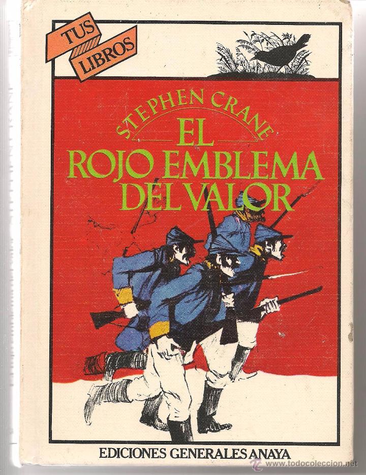 Libros de segunda mano: TUS LIBROS. EL ROJO EMBLEMA DEL VALOR. STEPHEN CRANE. ANAYA 1981. (B/A40) - Foto 1