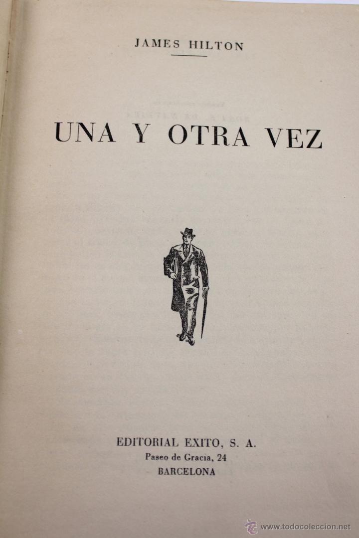 Libros de segunda mano: L-3254 UNA Y OTRA VEZ. JAMES HILTON. EDITORIAL EXITO - Foto 3
