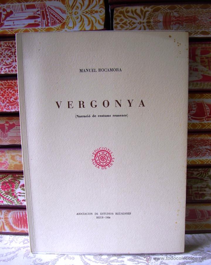 Libros de segunda mano: VERGONYA .  ( Narraci&oacute; de costums reusencs ) .  Autor : Rocamora, Manuel - Foto 1