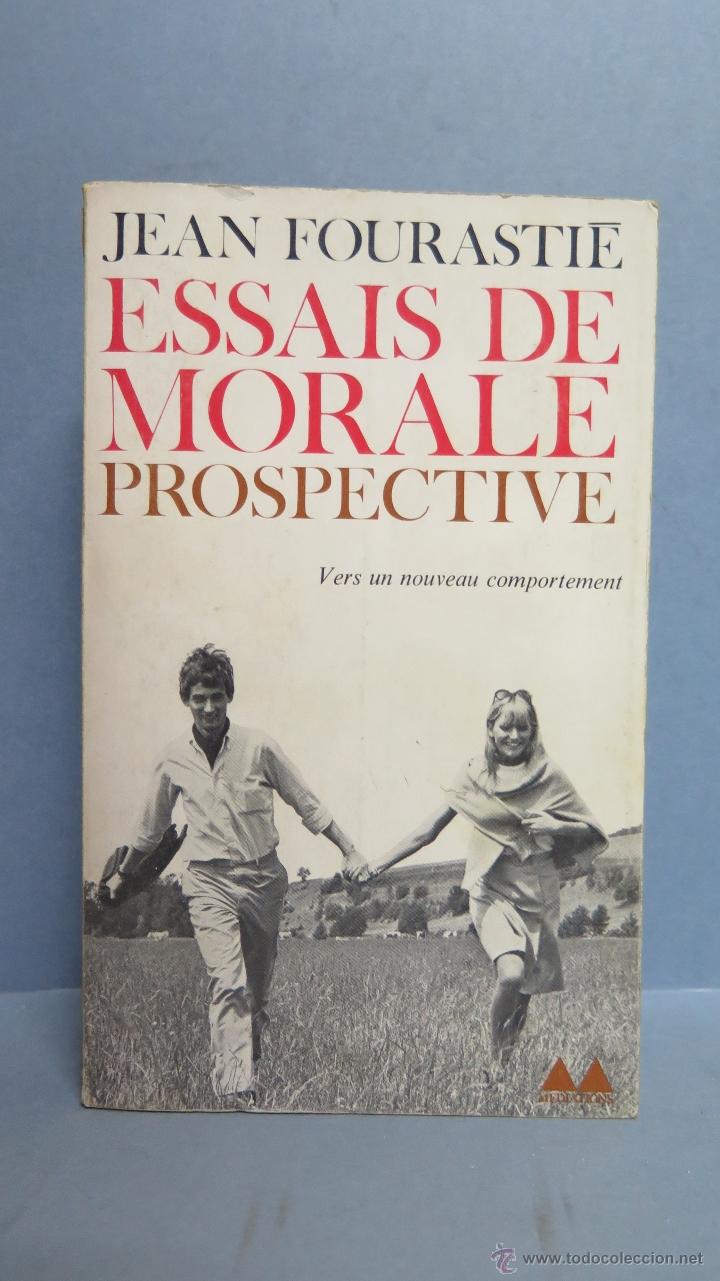 Libri di seconda mano: ESSAIS DE MORALE PROSPECTIVE. JEAN MORASTIE