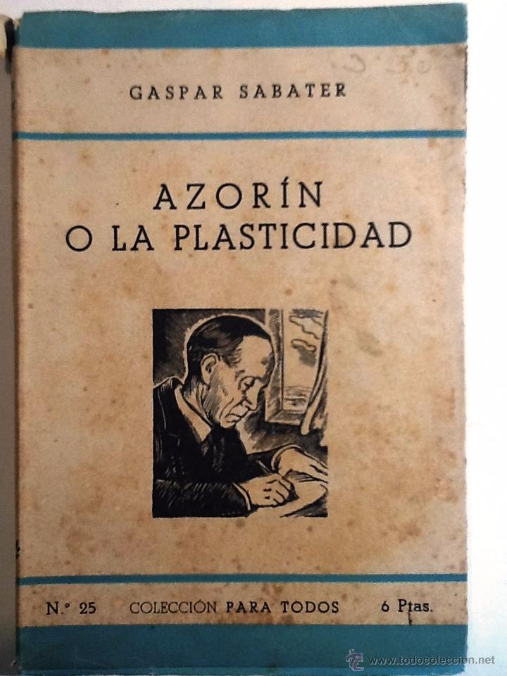 Libros de segunda mano: AZORIN O LA PLASTICIDAD. 1944. GASPAR SABATER . - Foto 1