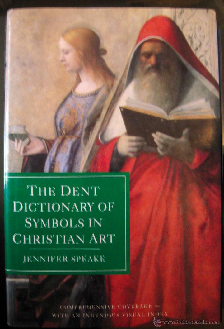 Gebrauchte B&uuml;cher: Speake. The Dent Dictionary of Symbols in Christian Art. 1994
