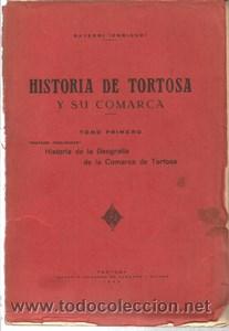 Libros de segunda mano: Historia de Tortosa y su comarca. 7 tomos - BAYERRI, ENRIQUE