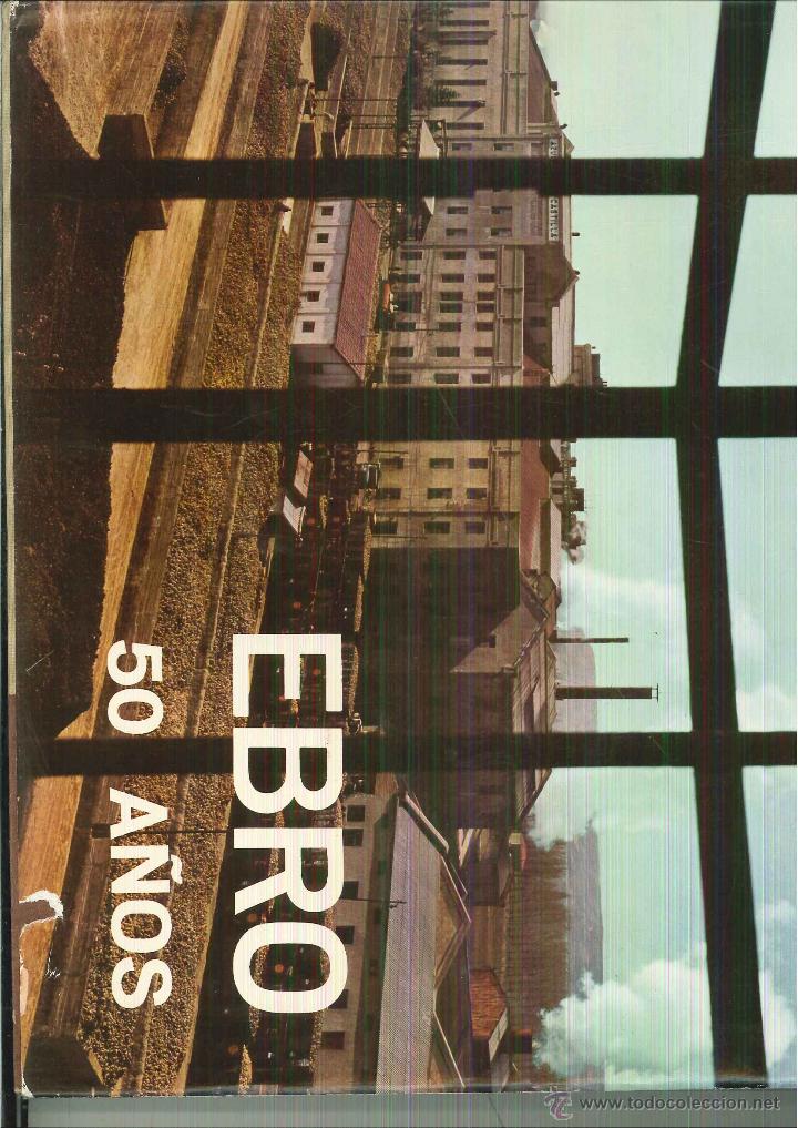 Libros de segunda mano: EBRO 50 A&Ntilde;OS. 1911-1961 - Foto 1