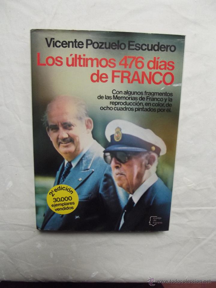 Second hand books: LOS ULTIMOS 476 DIAS DE FRANCO DE VICENTE POZUELO ESCUDERO