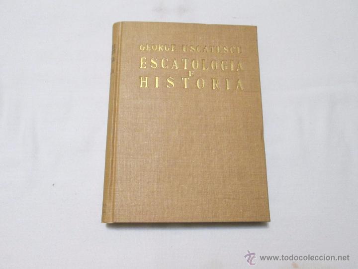 Libros de segunda mano: ESCATOLOGIA E HISTORIA - USCATESCU, GEORGE -1959 - Foto 1