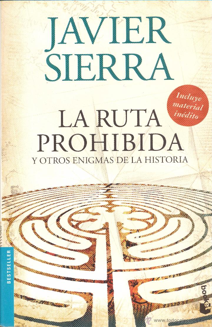 Libros de segunda mano: LA RUTA PROHIBIDA - JAVIER SIERRA