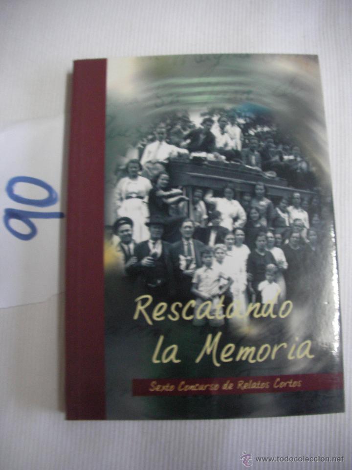 Libros de segunda mano: RESCATANDO LA MEMORIA - CONCURSO DE RELATOS CORTOS - Foto 1