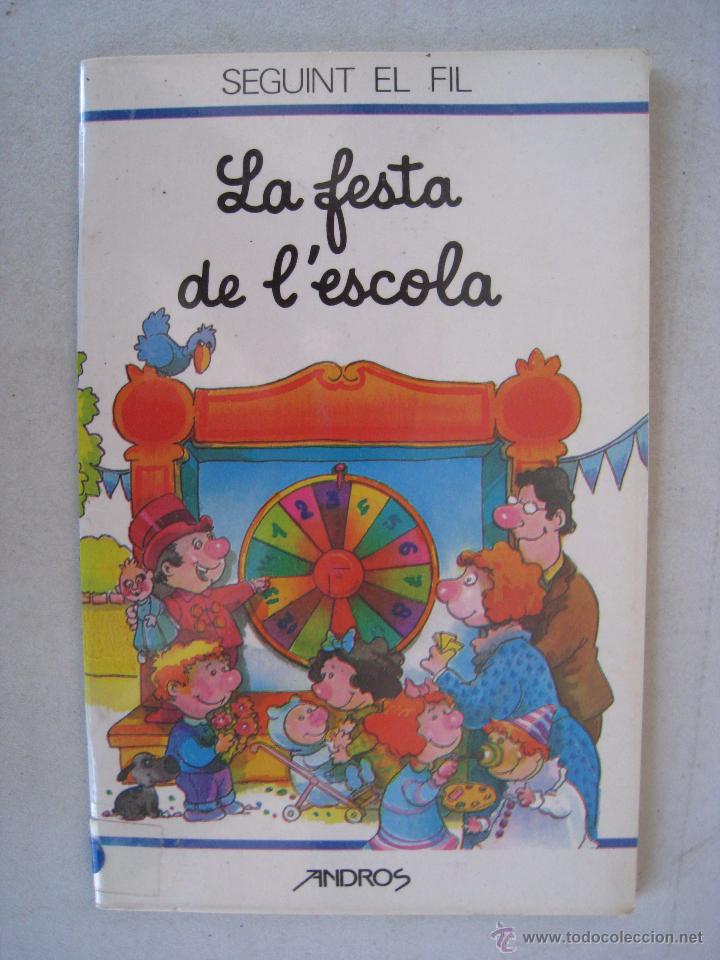 Libros de segunda mano: LA FESTA DE LESCOLA - ED. ANDROS - EN CATALA. - Foto 1
