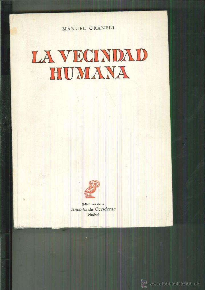 Libros de segunda mano: LA VECINDAD HUMANA. Manuel Granell - Foto 1