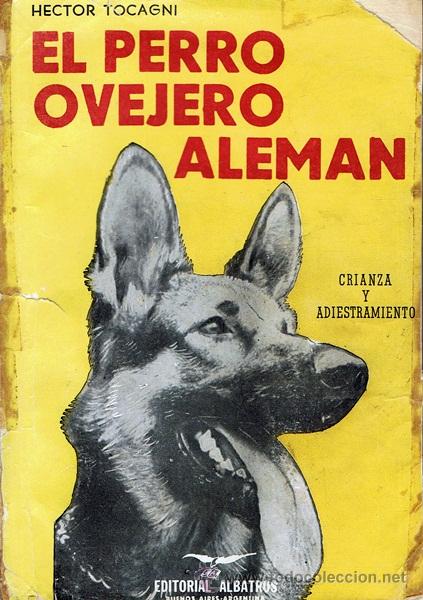 Libros de segunda mano: EL PERRO OVEJERO ALEMAN  HECTOR TOCAGNI - Foto 1