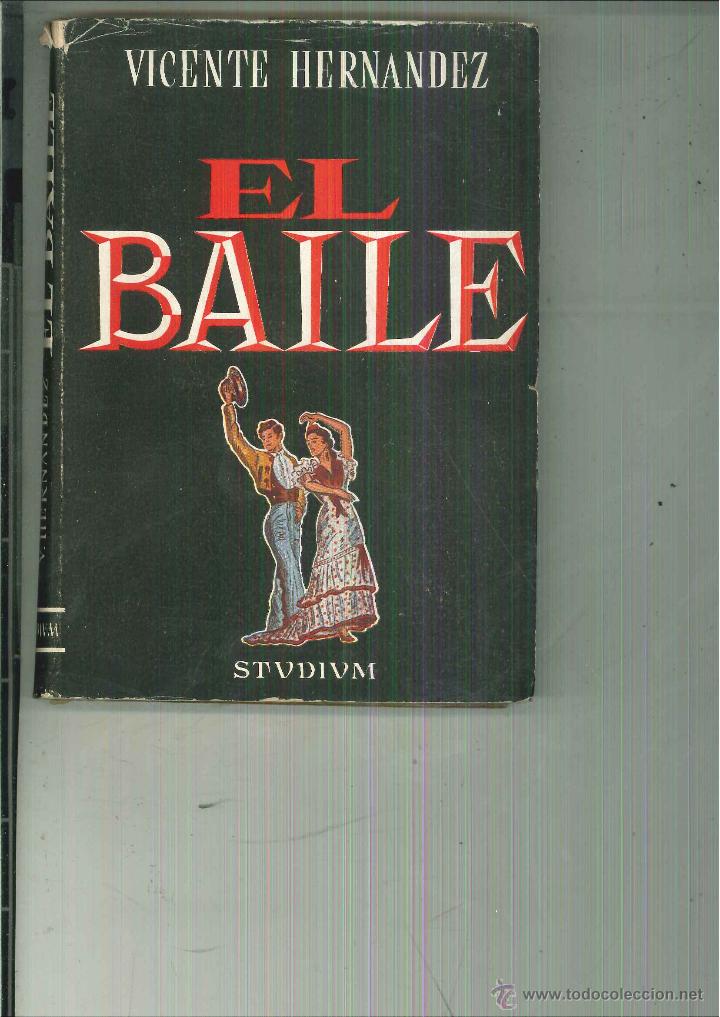 Libros de segunda mano: EL BAILE. MORAL Y PASTORAL. Vicente Hern&aacute;ndez - Foto 1