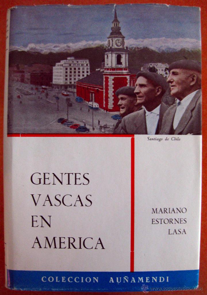 Livros em segunda m&atilde;o: Mariano Estorn&eacute;s Lasa. Gentes vascas en America. 1961