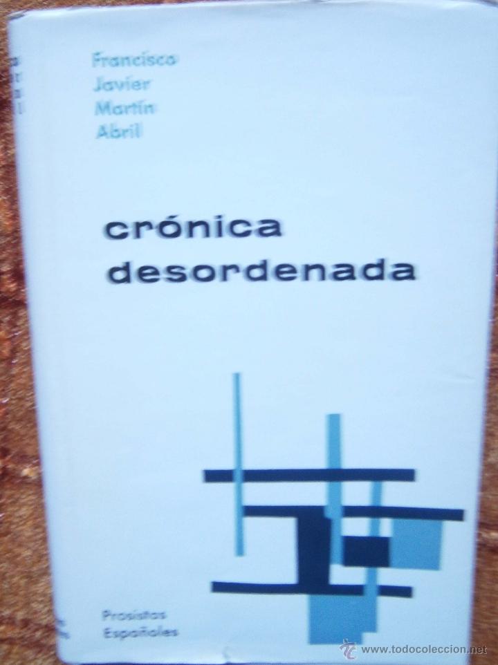 Libros de segunda mano: CR&Oacute;NICA DESORDENADA - FRANCISCO JAVIER MART&Iacute;N ABRIL - Foto 1