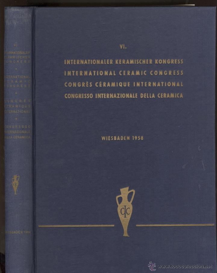 Libros de segunda mano: VI Congreso internacional de cer&aacute;mica.actas con ponencias y comunicacione congreso Wiesbaden 1958.