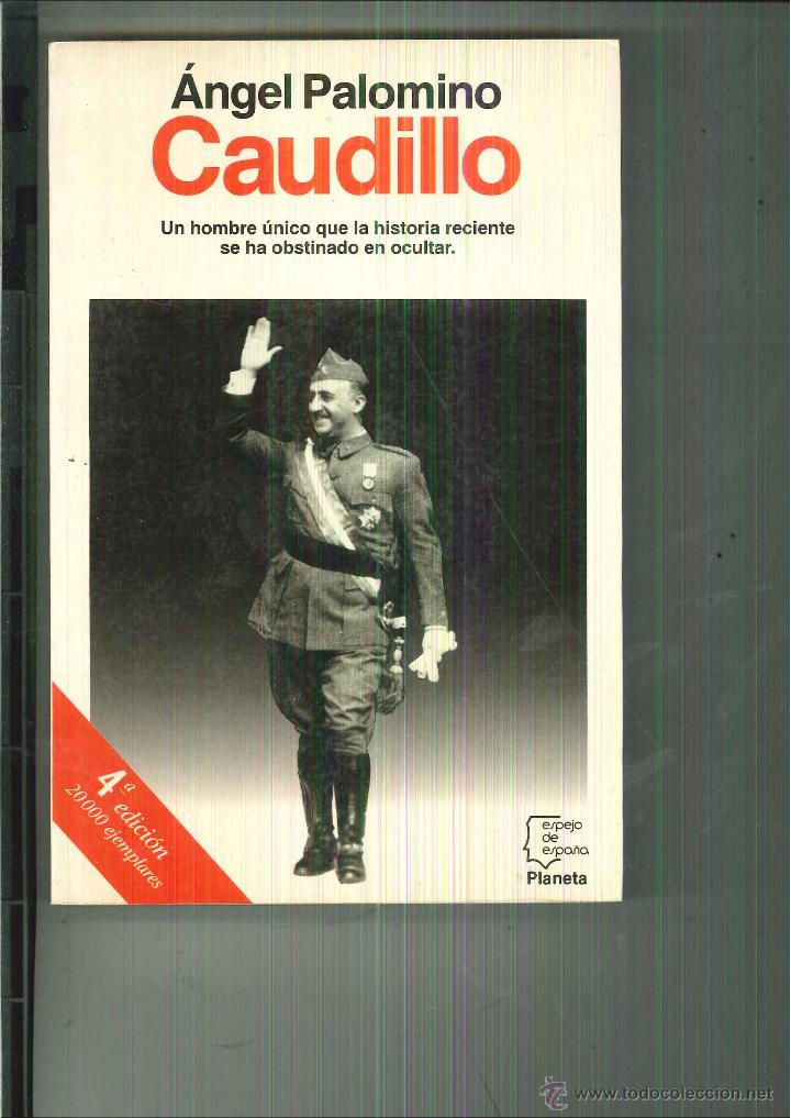 Libros de segunda mano: CAUDILLO. &Aacute;ngel Palomino - Foto 1