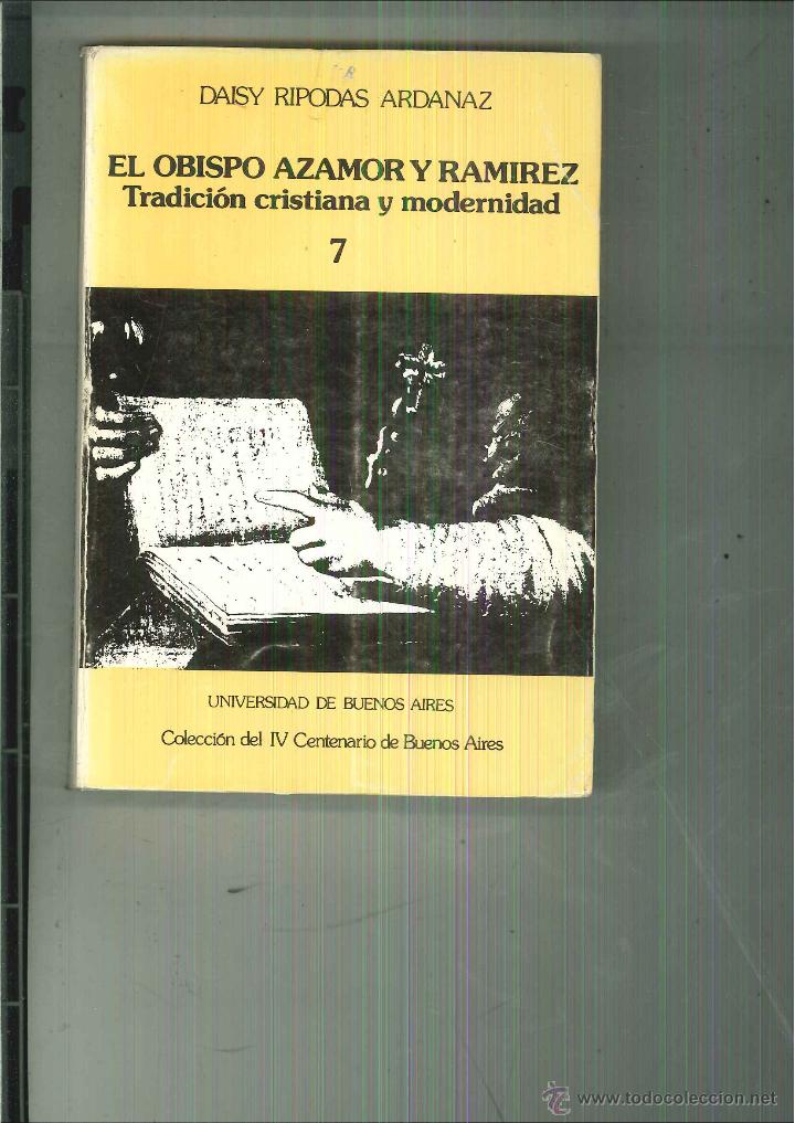 Gebrauchte B&uuml;cher: EL OBISPO AZAMOR Y RAMIREZ. TRADICI&Oacute;N CRISTIANA Y MODERNIDAD. Daisy Ripodas Ardanaz